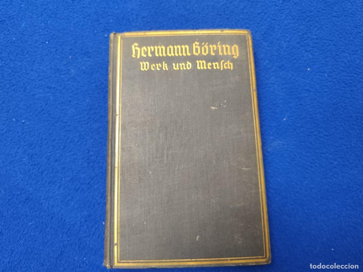 Libros de segunda mano: HERMAN G&Ouml;ERING Werk und Mensch Autor Erich Gritzbach Ed. Zentralverlag der NSDAP.A&ntilde;o 1938