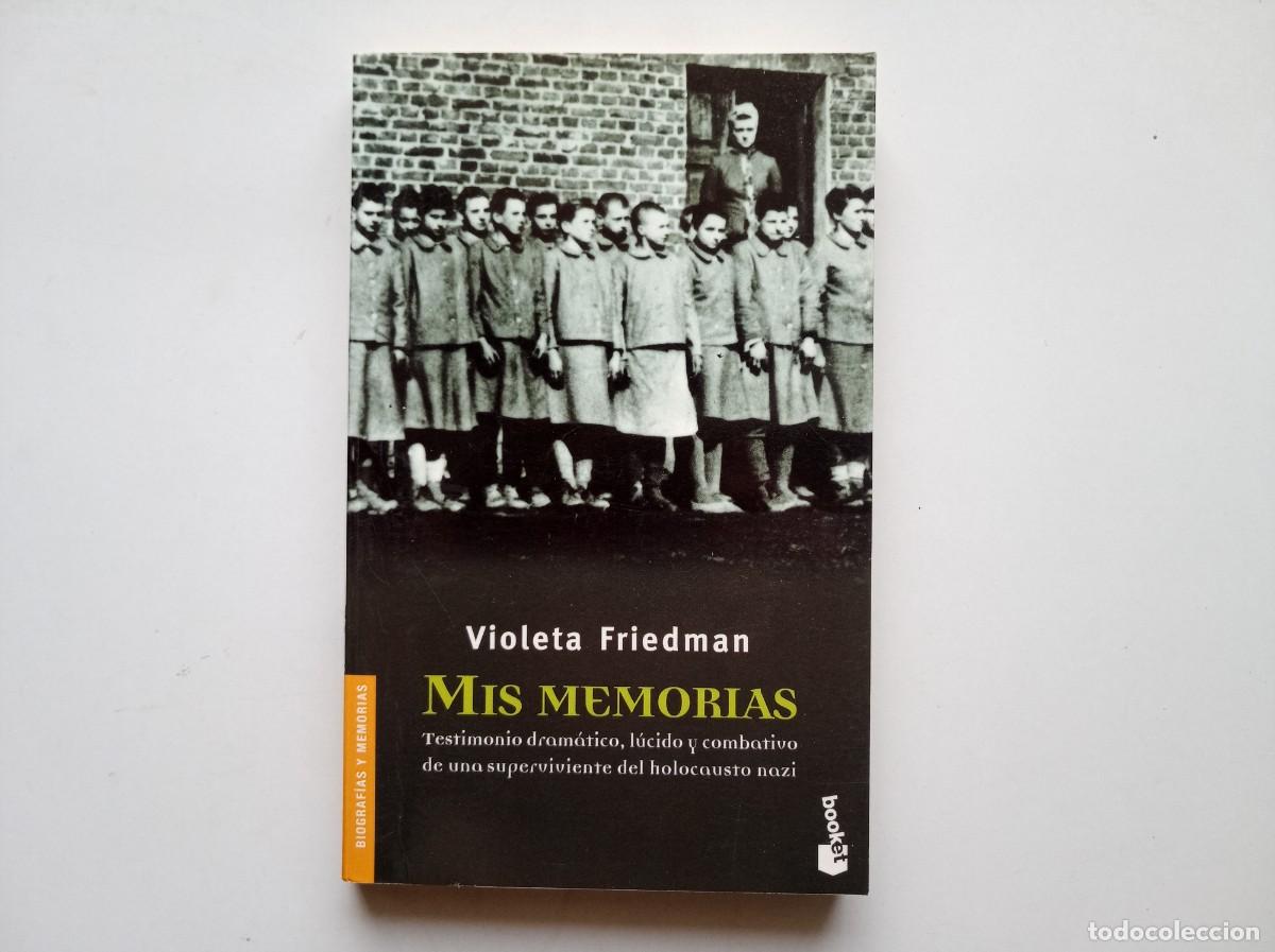 Libros de segunda mano: VIOLETA FRIEDMAN. MIS MEMORIAS. TESTIMONIO DE UNA SUPERVIVIENTE DEL HOLOCAUSTO NAZI. 1995.