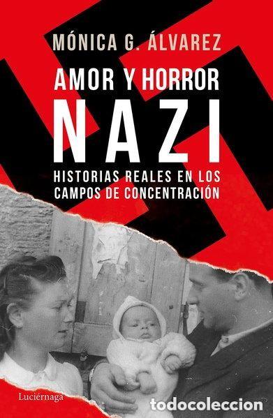 Libros de segunda mano: (Sin desprecintar) Amor y horror nazi. Historias reales en los campos de concentraci&oacute;n