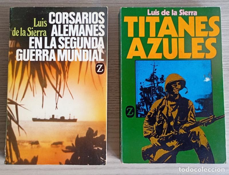 Libros de segunda mano: CORSARIOS ALEMANES EN LA SEGUNDA GUERRA MUNDIAL + TITANES AZULES - LUIS DE LA SIERRA