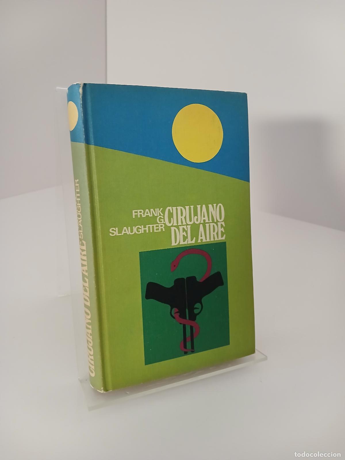 Libri di seconda mano: Cirujano del aire - Frank G. Slaughter