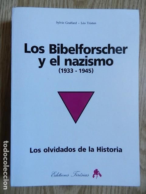 Libros de segunda mano: Los Bibelforscher y el nazismo (1933-1945 ) Los olvidados de la historia Sylvie Graffard L&eacute;o Tristan