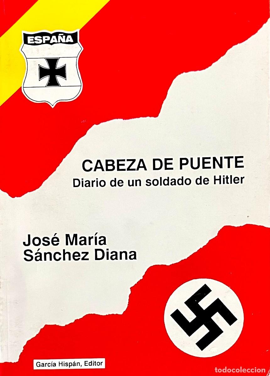 Libros de segunda mano: CABEZA DE PUENTE. DIARIO DE UN SOLDADO DE HITLER.