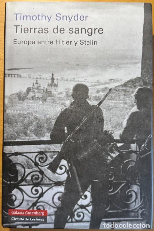 Libros de segunda mano: Tierras de sangre: Europa entre Hitler y Stalin - Timothy Snyder - Galaxia Gutenberg - Historia