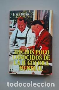 Libros de segunda mano: Hechos Poco Conocidos de la ii Guerra Mundial - Francisco Faura Pe&ntilde;asco - Producciones Ed. Juan Jos&eacute;