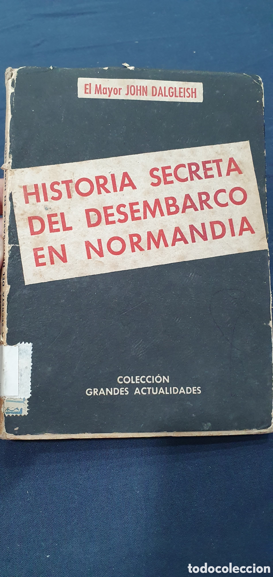 Libros de segunda mano: Historia secreta del desembarco en Normandia. (L136)
