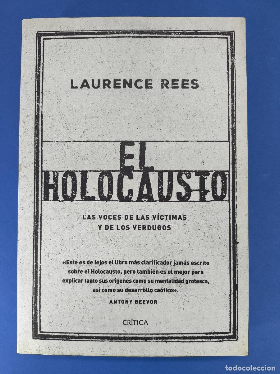 Libros de segunda mano: EL HOLOCAUSTO, LAS VOCES DE LAS VICTIMAS Y DE LOS VERDUGOS / LAURENCE REES / 2020. CR&Iacute;TICA