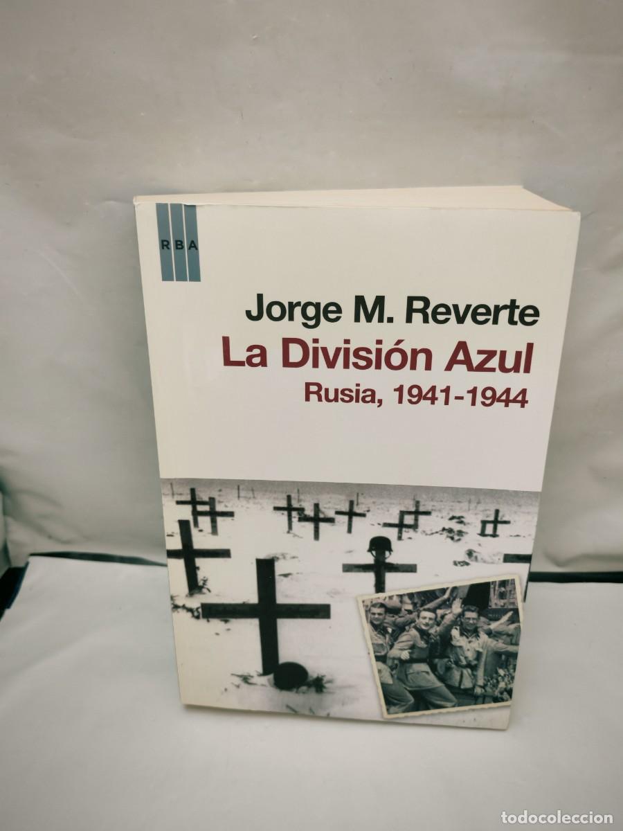 Libros de segunda mano: La Divisi&oacute;n Azul. Rusia, 1941-1944 (Primera edici&oacute;n, Colecci&oacute;n: Temas de actualidad)