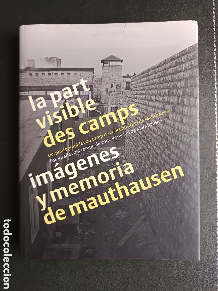 Libros de segunda mano: La part visible des camps: Les photographies du camp de concentration de Mauthausen