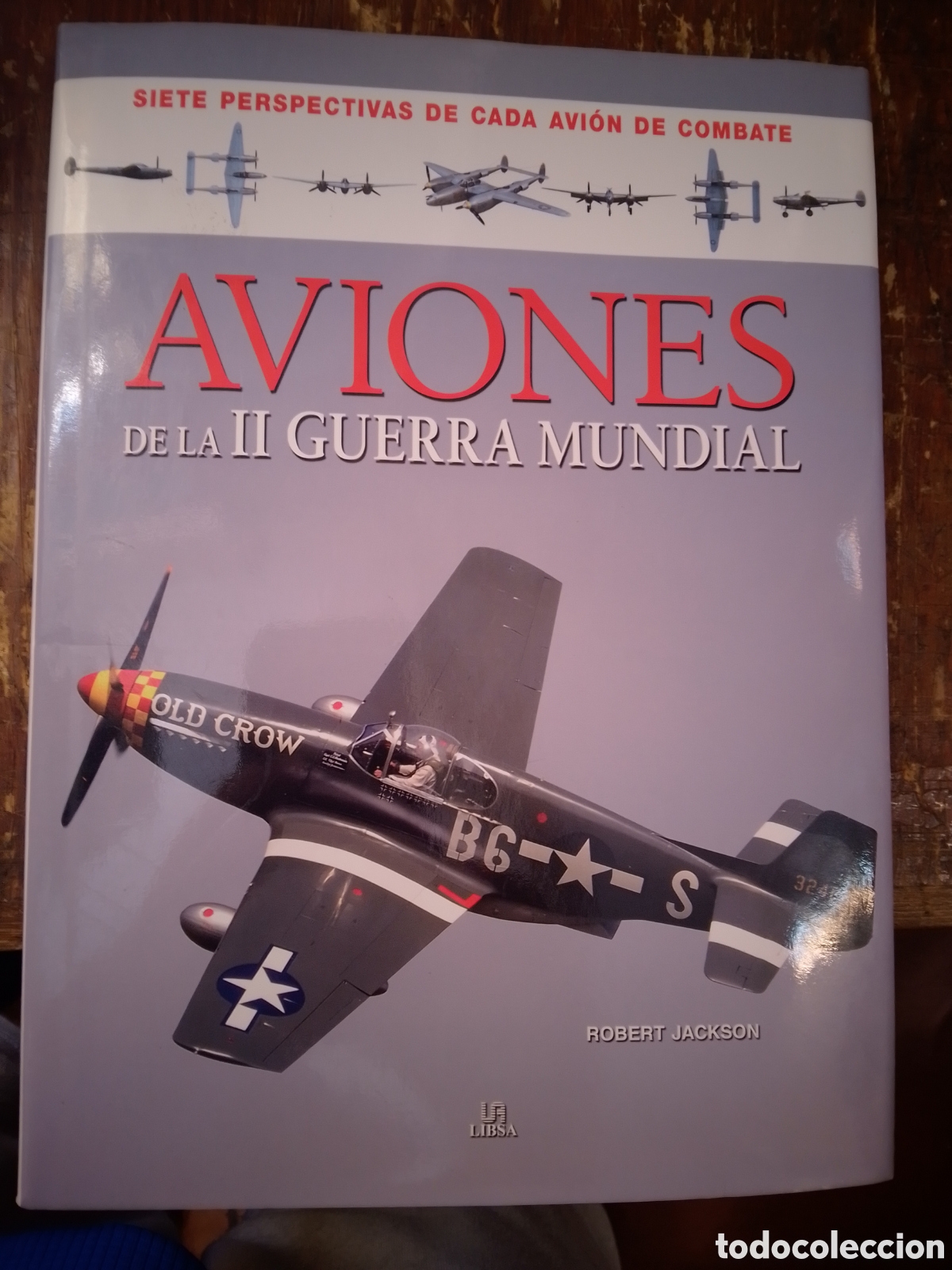 Libros de segunda mano: AVIONES DE LA II GUERRA MUNDIAL. JACKSON, ROBERT. LIBSA. 2016.