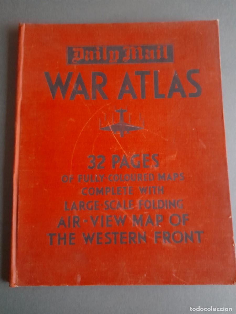Libros de segunda mano: daily mail war atlas / atlas de II guerra mundial con 32 mapas, george phillip & son, a&ntilde;os 50 aprox