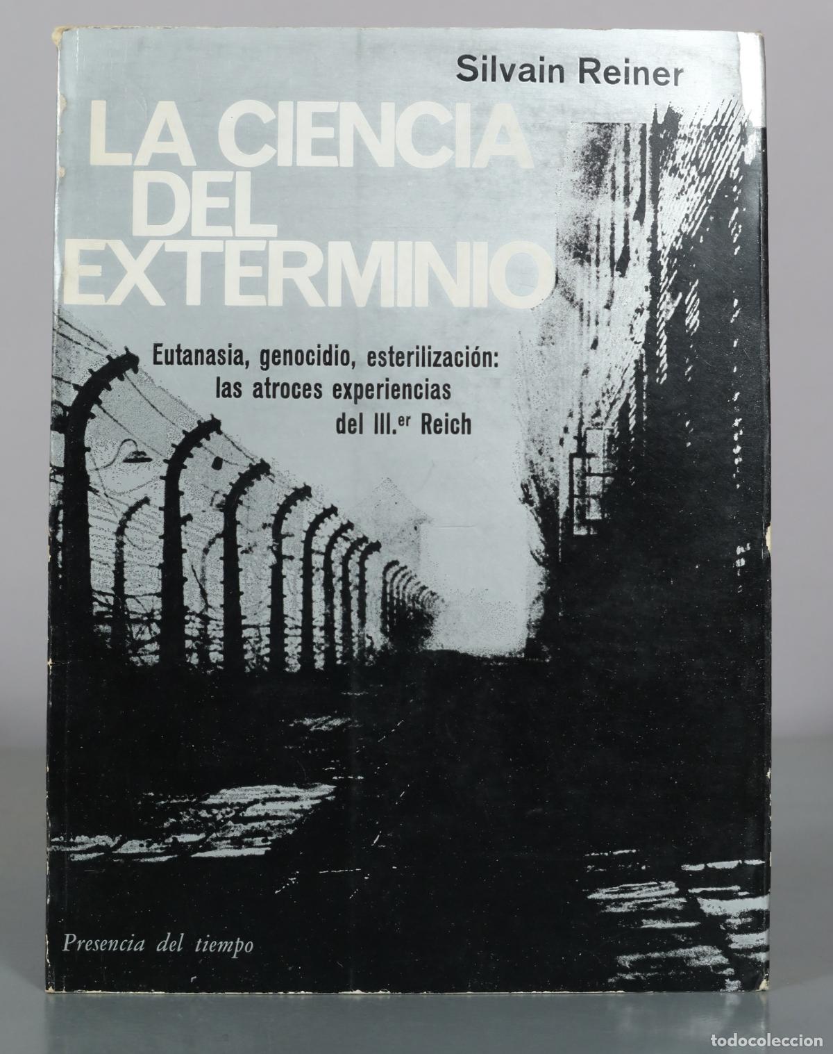 Libros de segunda mano: La Ciencia del Exterminio - Silvain Reiner