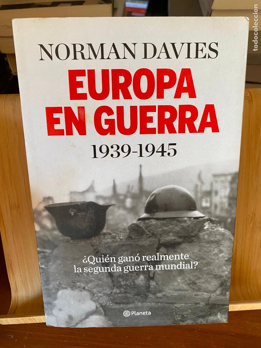 Libros de segunda mano: EUROPA EN GUERRA. 1939-1945. NORMAN DAVIES. EDITORIAL PLANETA