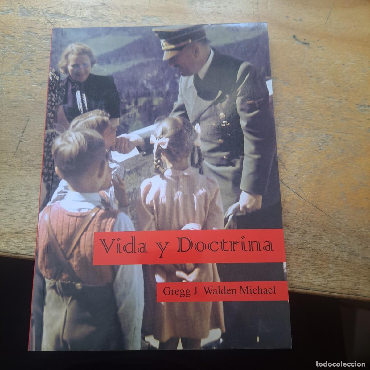 Libros de segunda mano: VIDA Y DOCTRINA [ HITLER ] . GREGG J. WALDEN MICHAEL - 123 PAGINAS RUSTICA MUY BUEN ESTADO 23 CM