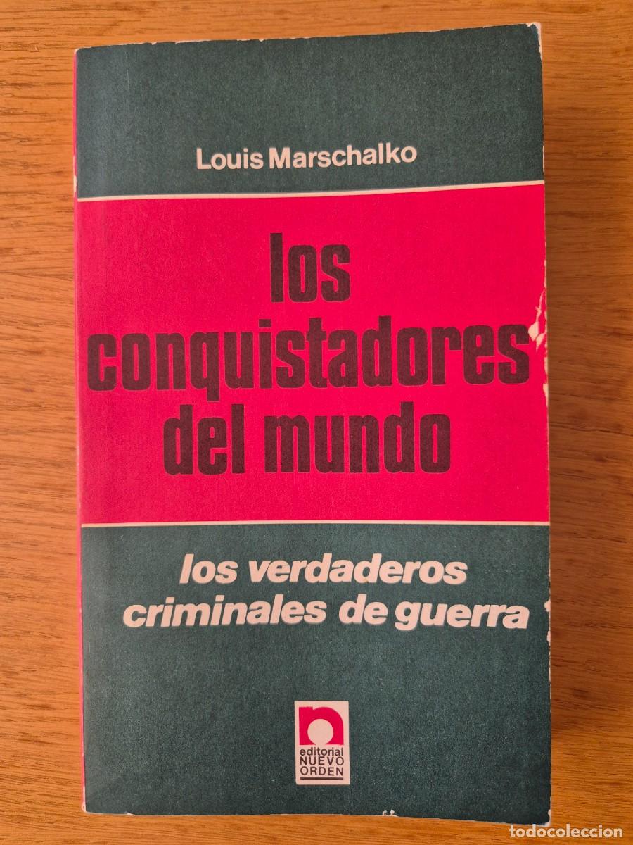 Libros de segunda mano: LOS CONQUISTADORES DEL MUNDO - LOUIS MARSCHALKO