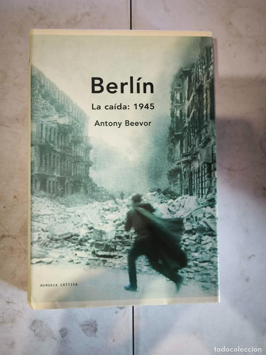 Libros de segunda mano: BERLIN LA CAIDA 1945 Antony Beevor. - Foto 1