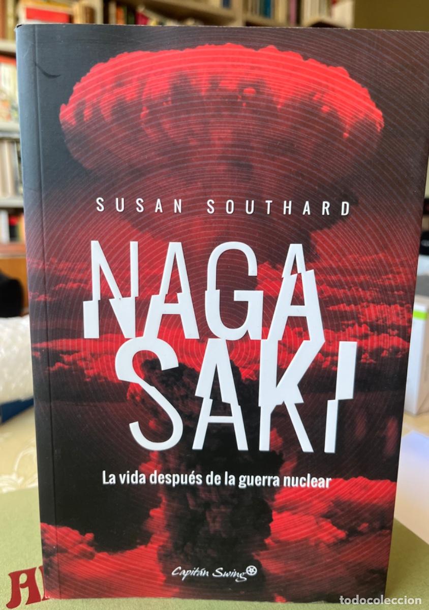 Libros de segunda mano: Southard, Susan.-Nagasaki. La Vds despu&eacute;s de la guerra nuclear