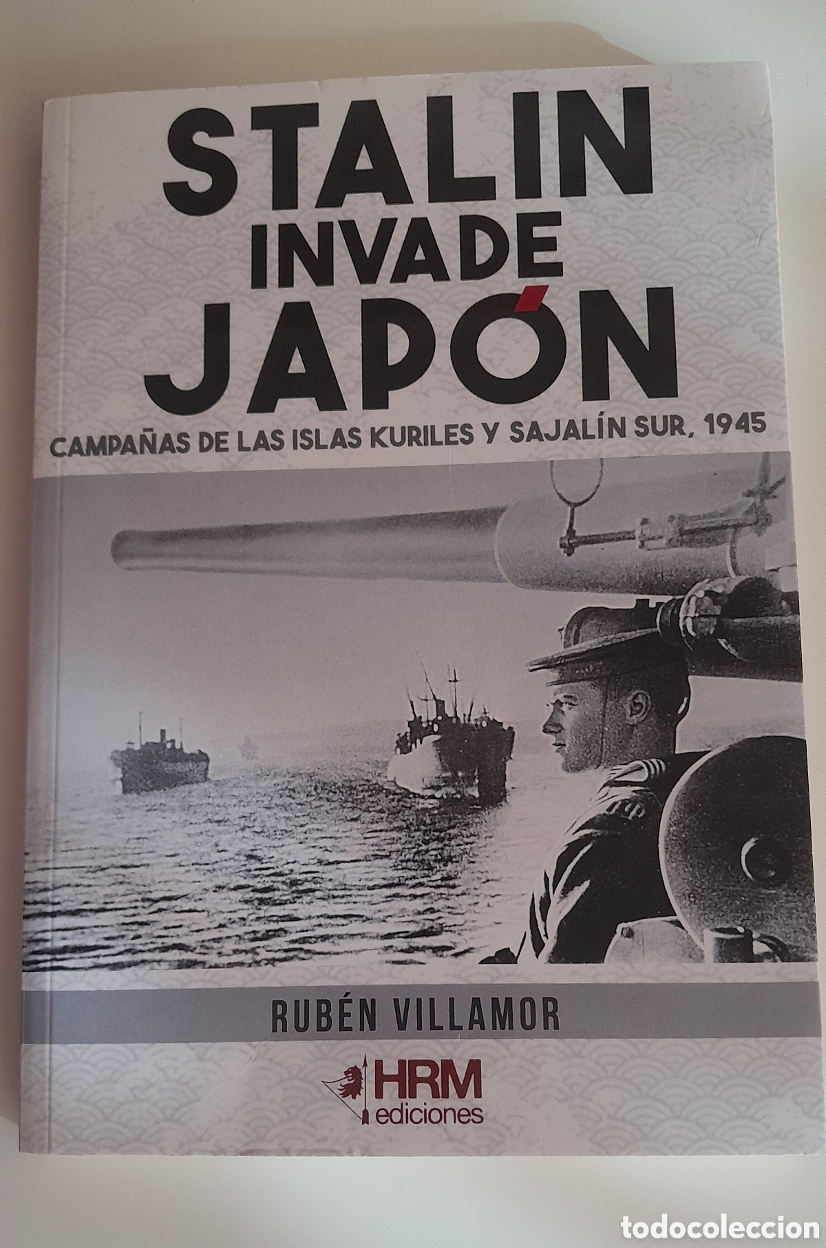 Libros de segunda mano: STALIN INVADE JAPON. RUBEN VILLAMOR. HRM EDICIONES