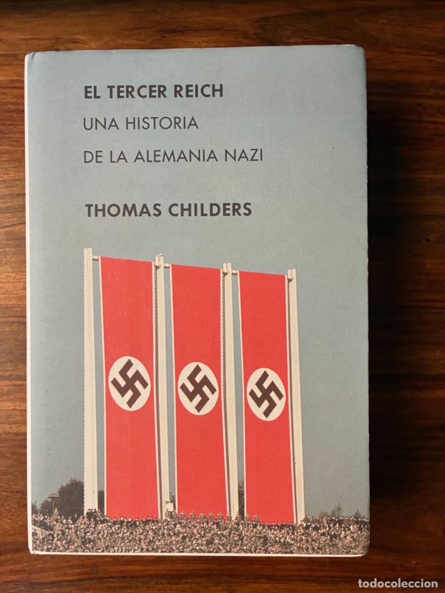 Libros de segunda mano: El Tercer Reich.Una jhstoria de la Alemania nazi. Thomas Childers. Cr&iacute;tica