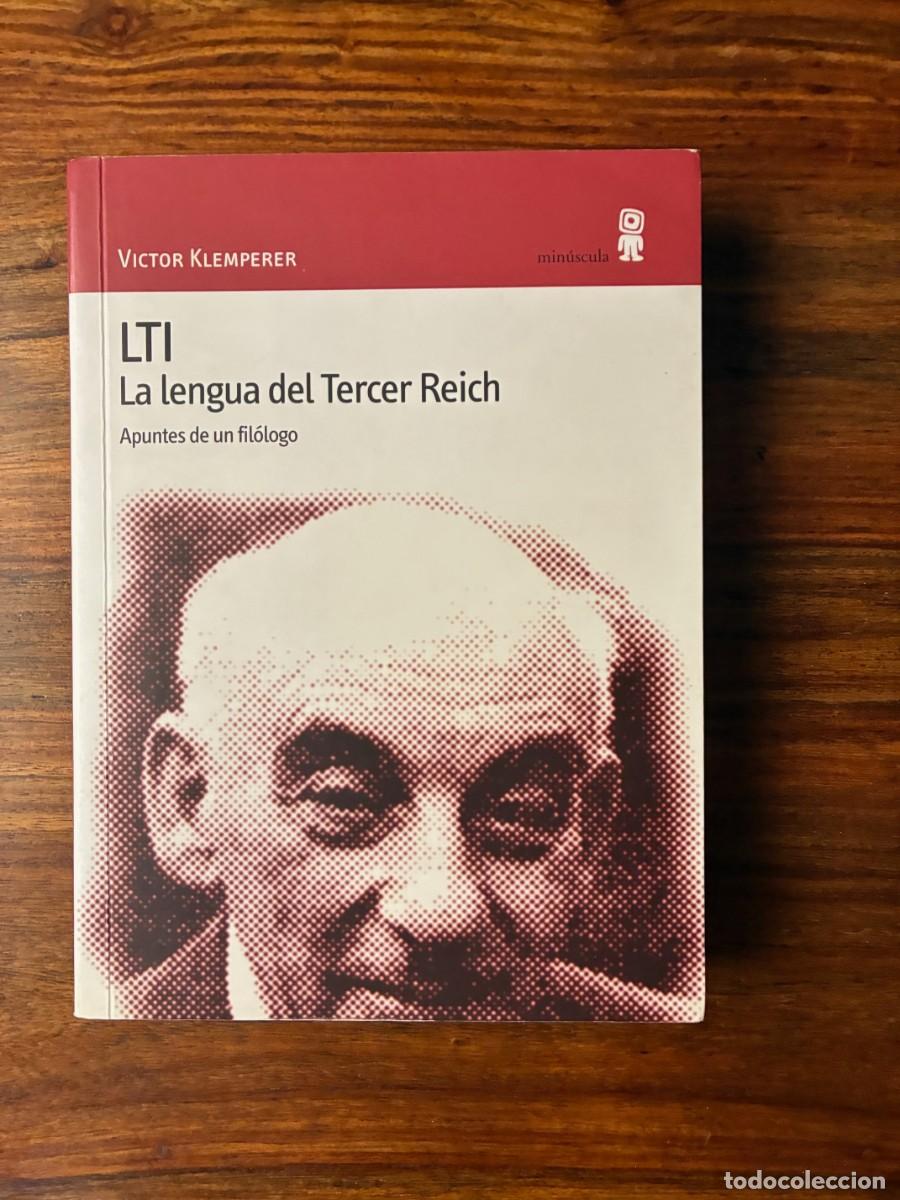 Libros de segunda mano: LTI. La lengua del Tercer Reich. V&iacute;ctor Klemperer. Min&iacute;scula