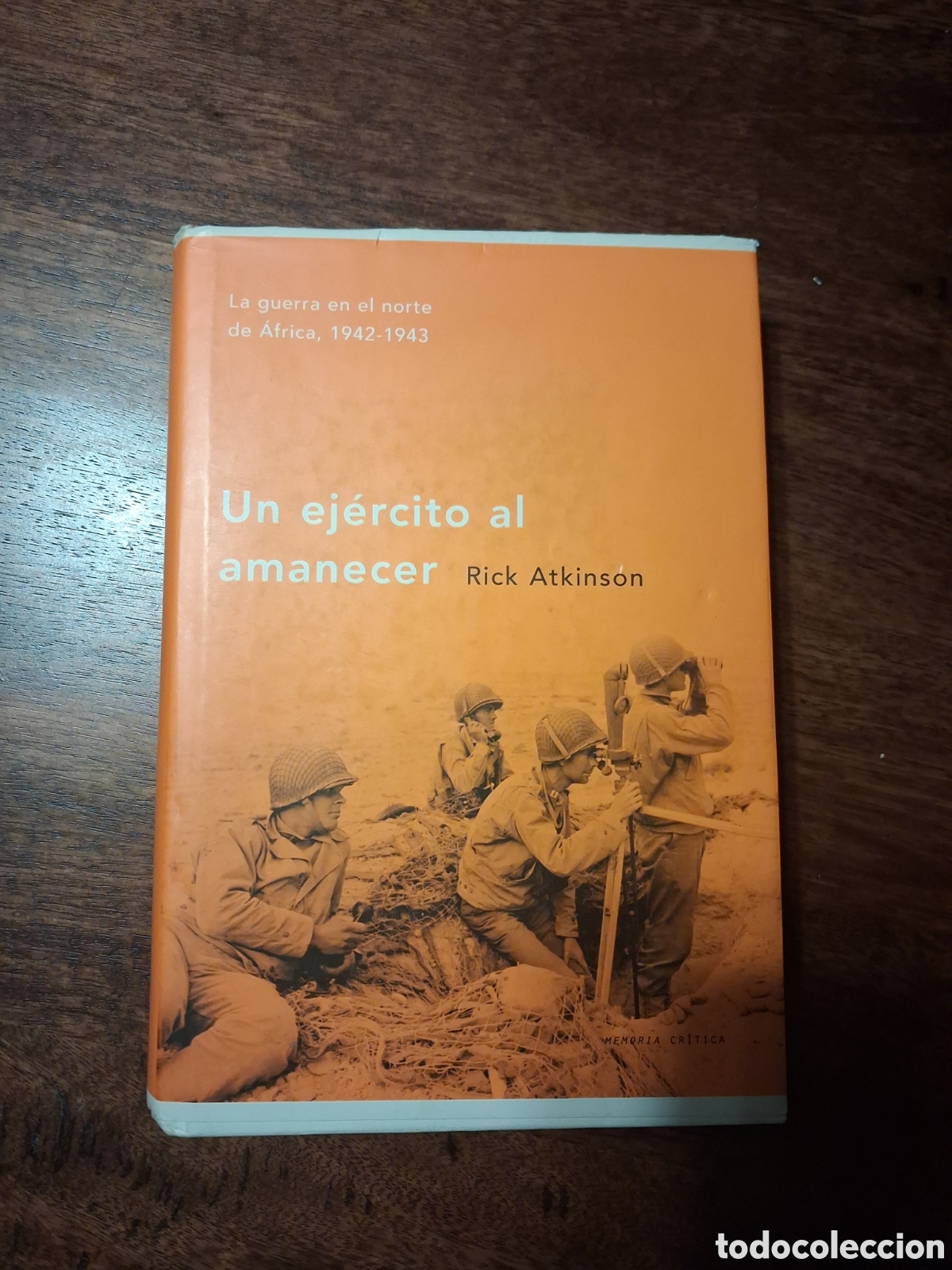 Libros de segunda mano: Un ej&eacute;rcito al amanecer, Rick Atkinson