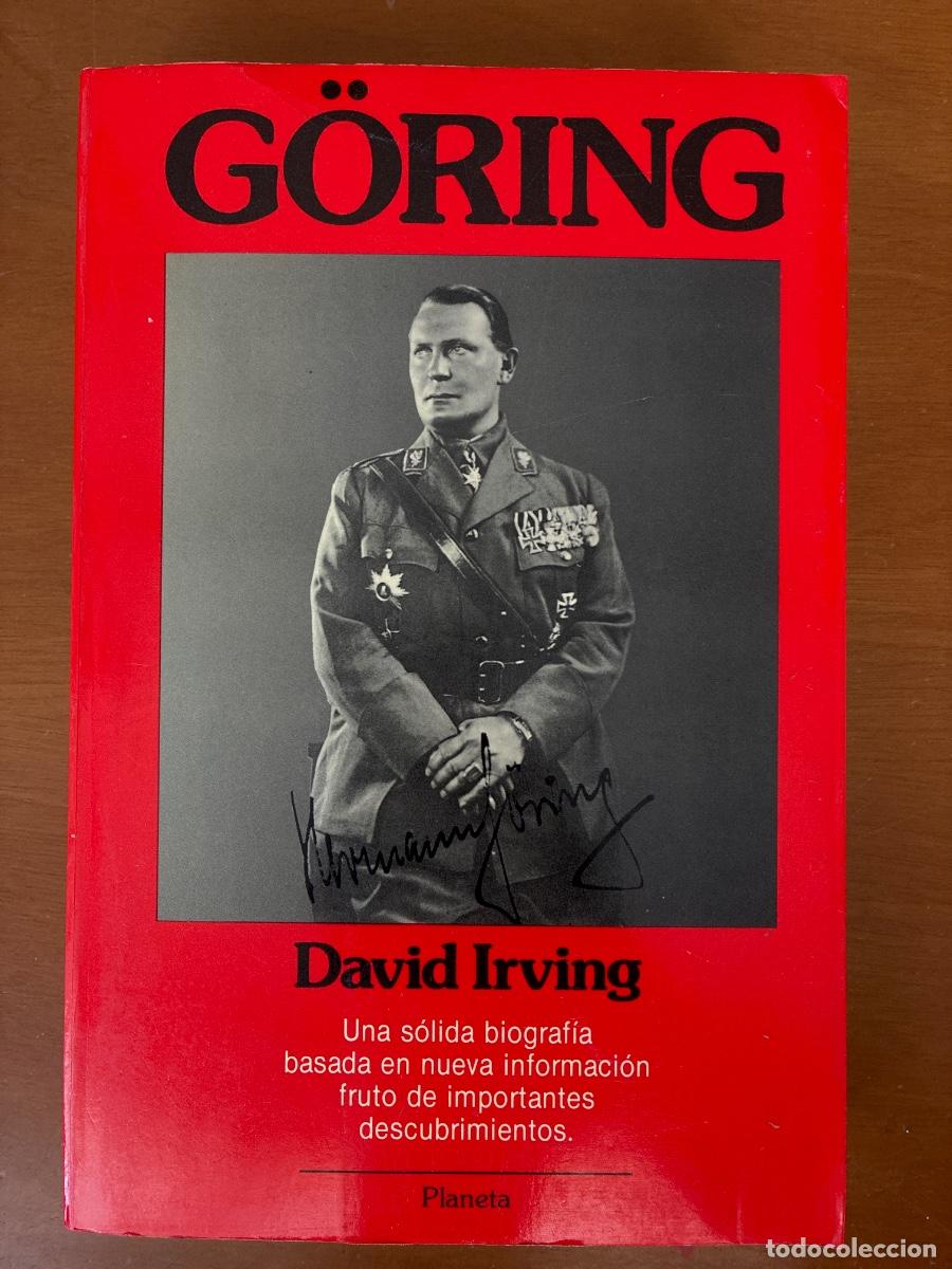 Libros de segunda mano: G&Ouml;RING. DAVID IRVING. ED. Planeta. Colecci&oacute;n Al Filo del Tiempo.