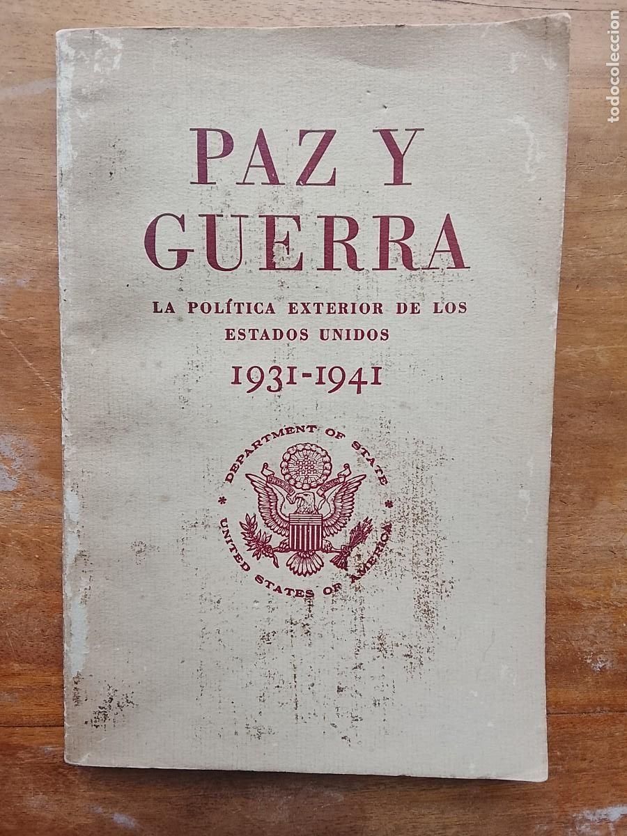 Libros de segunda mano: Paz y guerra, la pol&iacute;tica exterior de los estados unidos 1931-1941