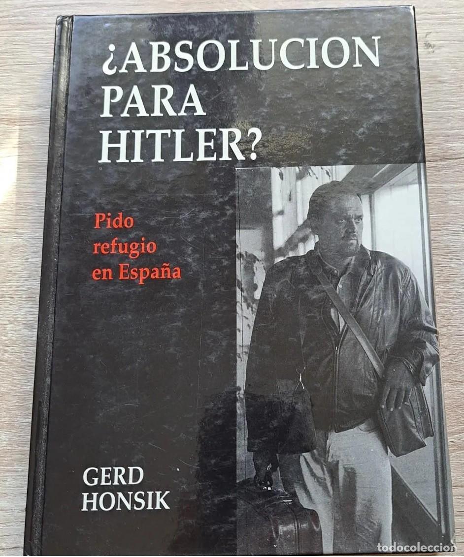 Libros de segunda mano: ABSOLUCION PARA HITLER? Pido refugio en Espa&ntilde;a. 37 testigos no escuchados niegan las c&aacute;maras de gas.