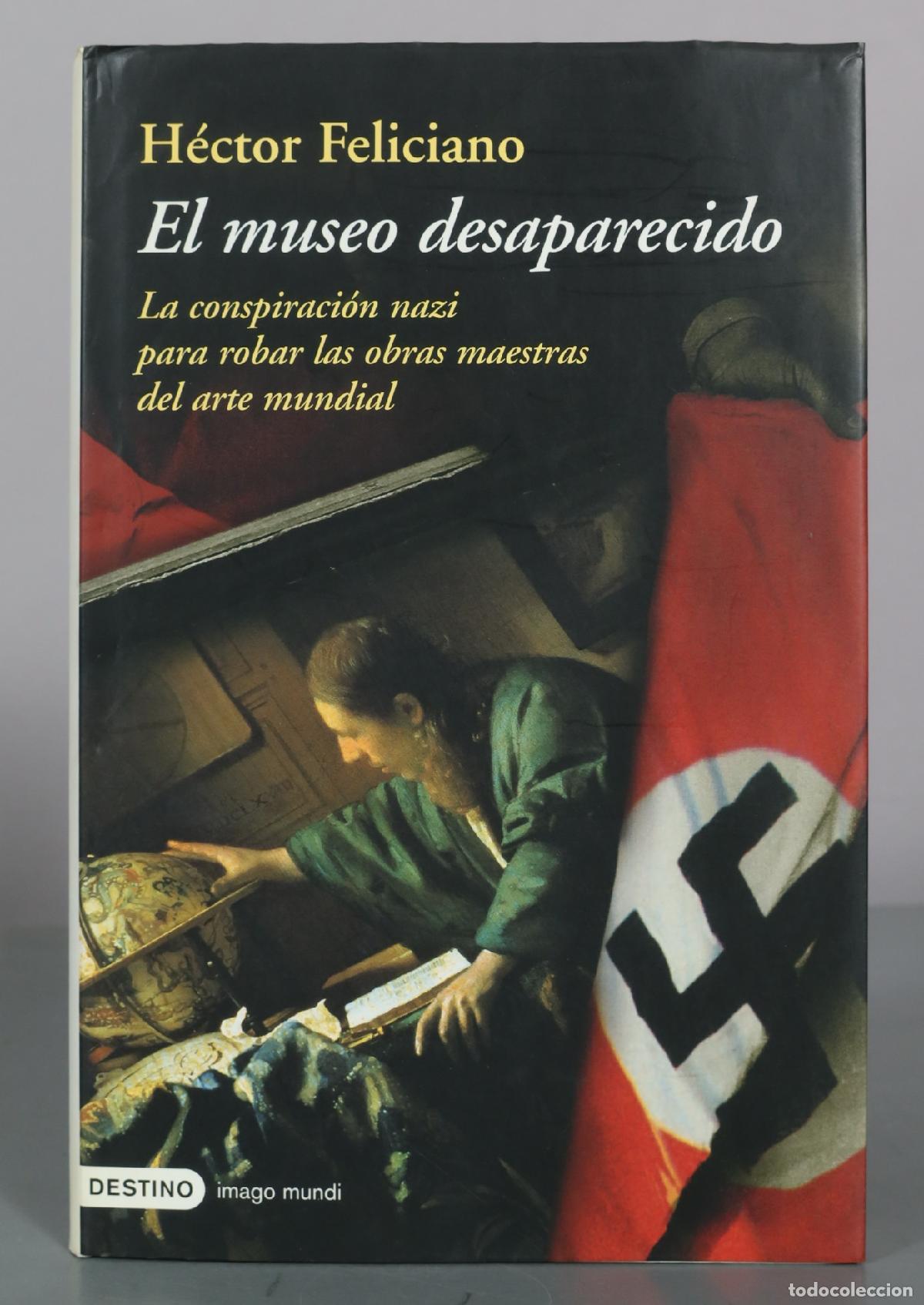 Libros de segunda mano: El museo desaparecido - H&eacute;ctor Feliciano - Destino