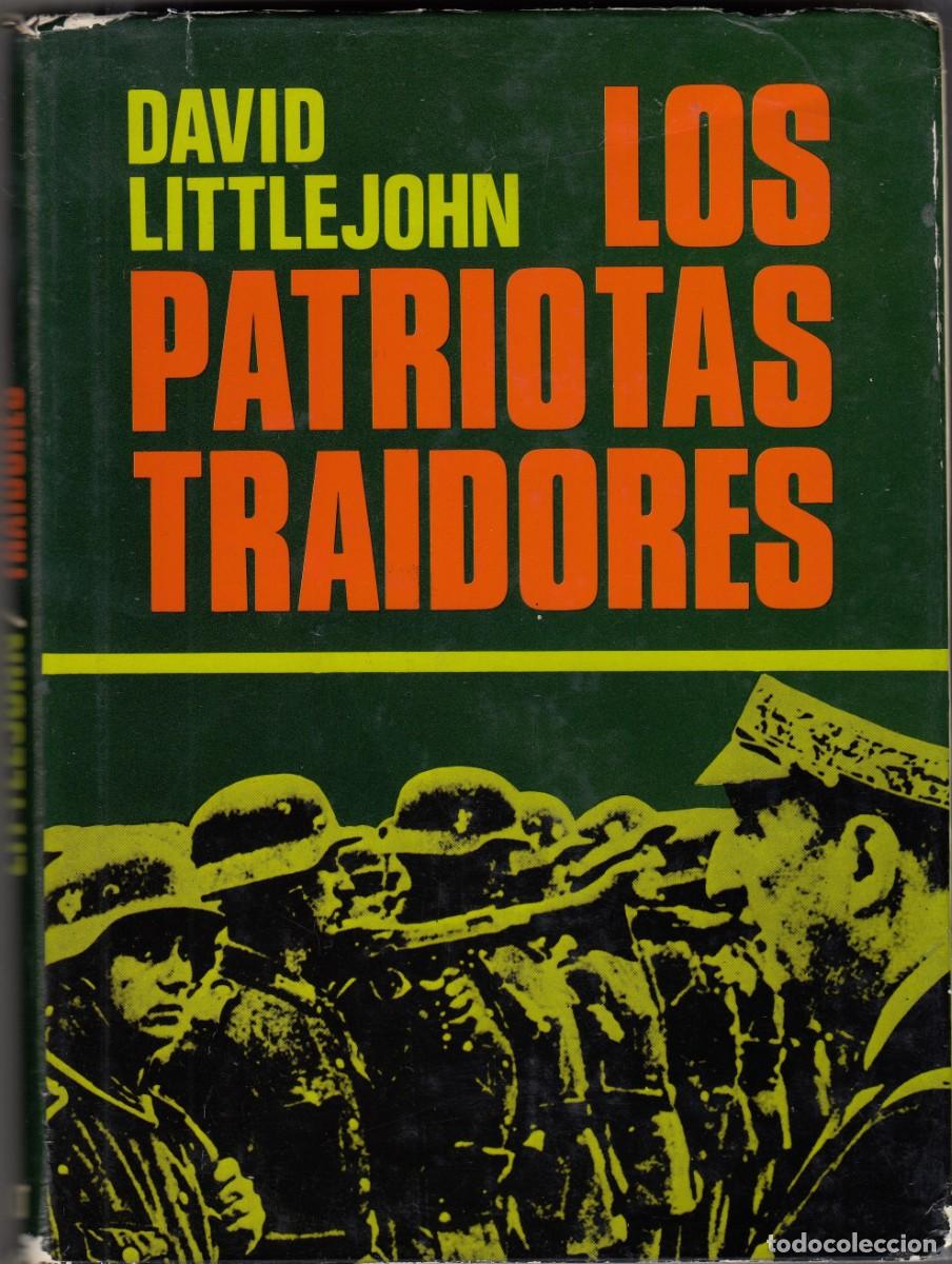 Libros de segunda mano: LOS PATRIOTAS TRAIDORES. LITTLEJOHN. IIWW. AEF