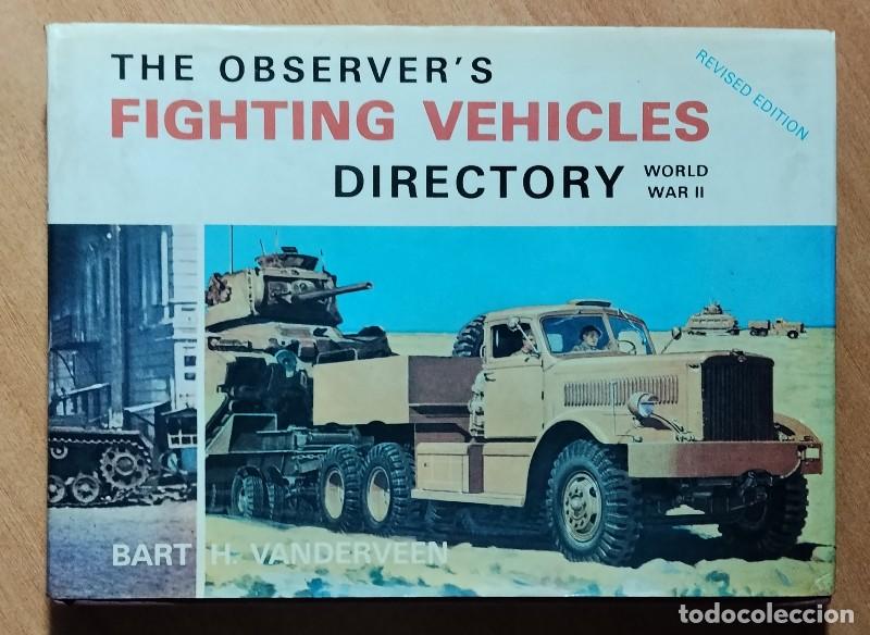 Libros de segunda mano: The Observer's Fighting Vehicles Directory: World War II - Bart H Vanderveen - Warne & CO - 1972