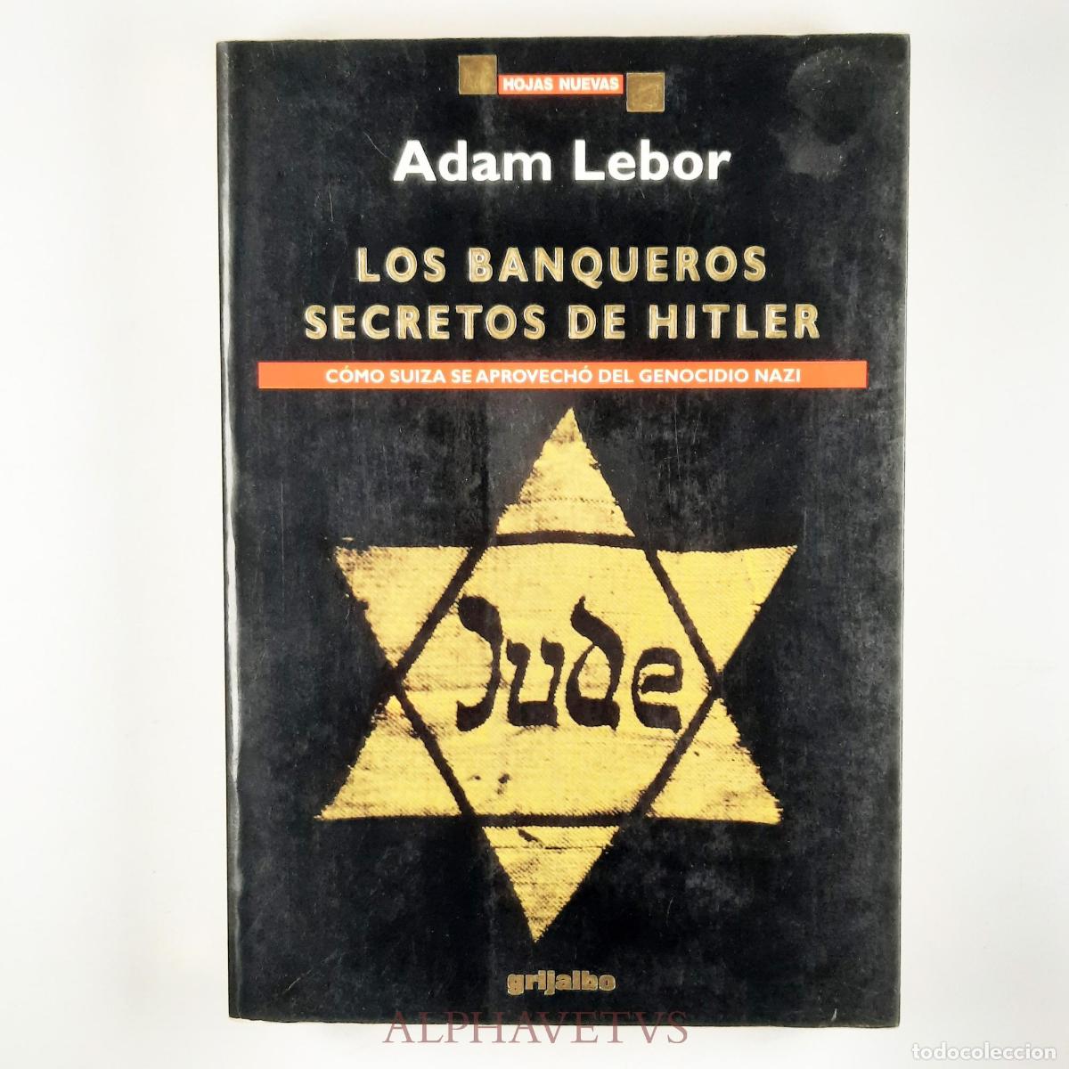 Libri di seconda mano: Los banqueros secretos de Hitler - Lebor, Adam