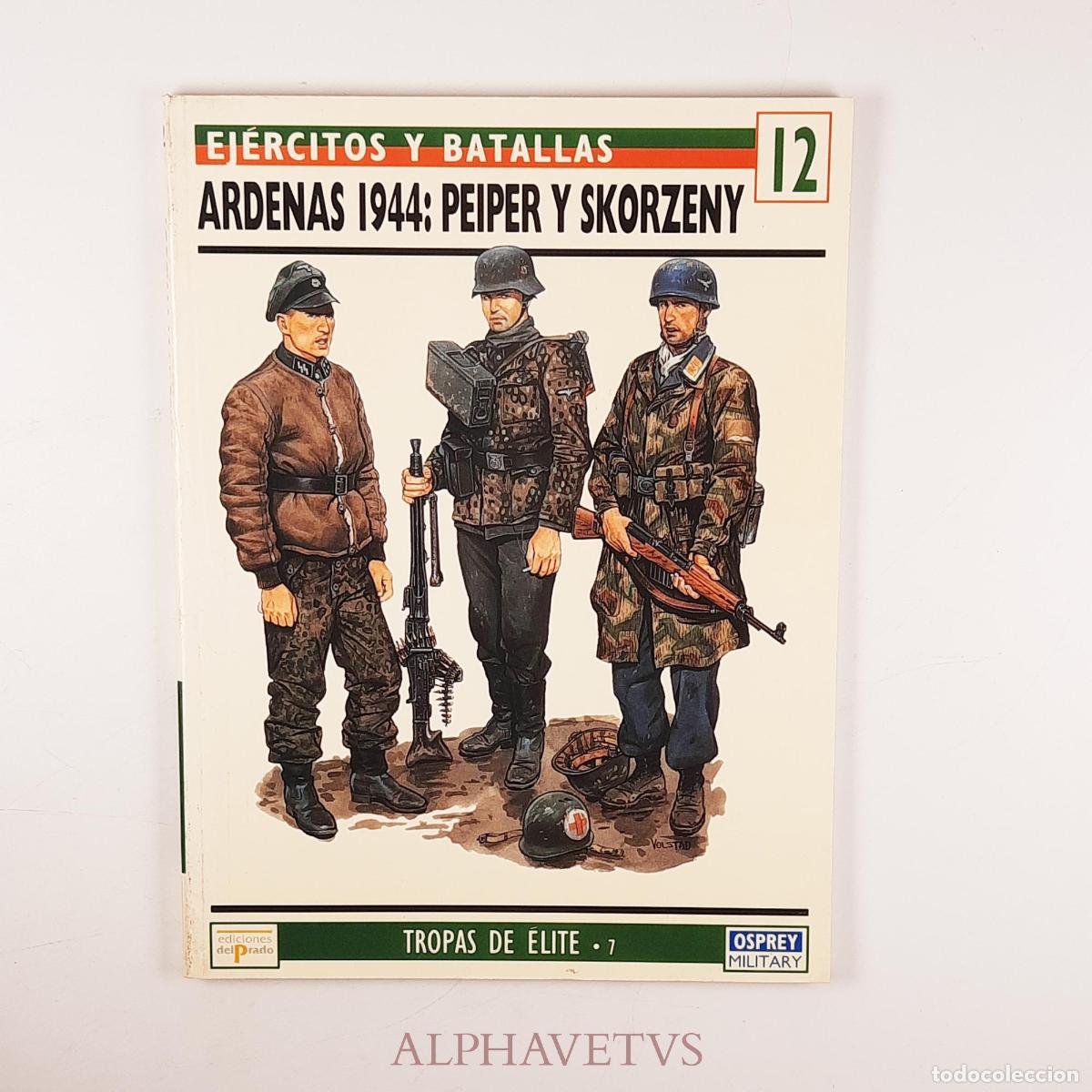 Second hand books: Ej&eacute;rcitos y batallas ARDENAS 1944: PEIPER Y SKORZENY - Osprey - Varios