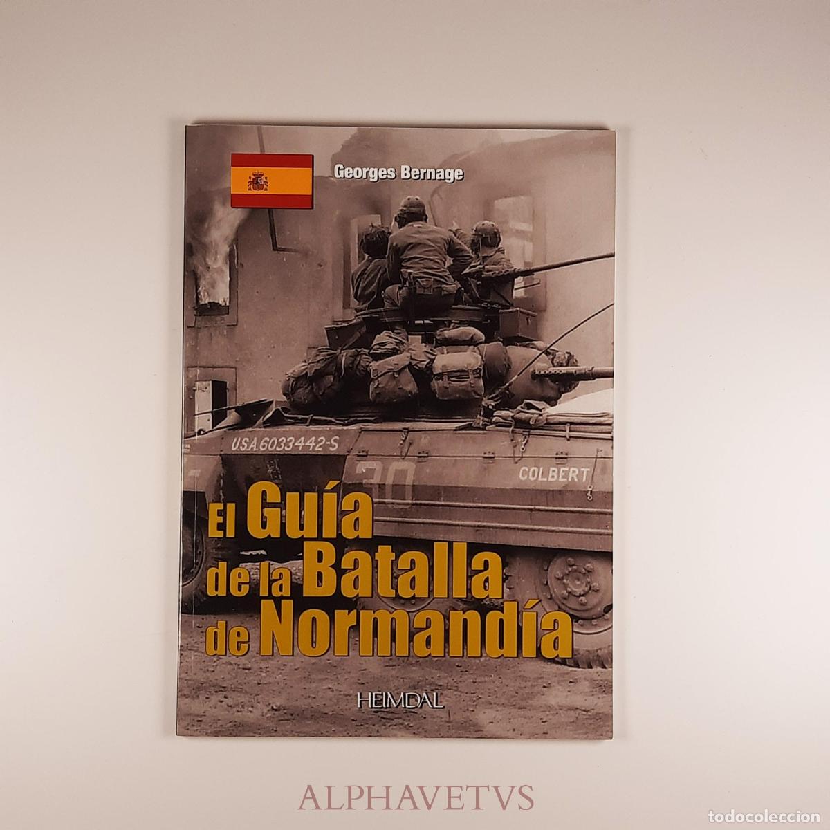 Second hand books: GUIA DE LA BATALLA DE NORMANDIA - BERNAGE, GEORGES