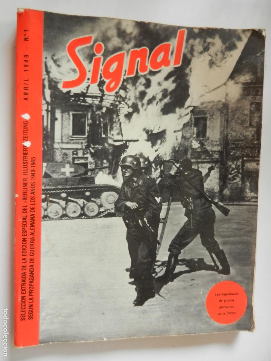 Libros de segunda mano: SIGNAL N&ordm; 1 - ABRIL 1940 - CORRESPONSALES DE GUERRA EN EL FRENTE -1979 EDC- EL ARQUERO