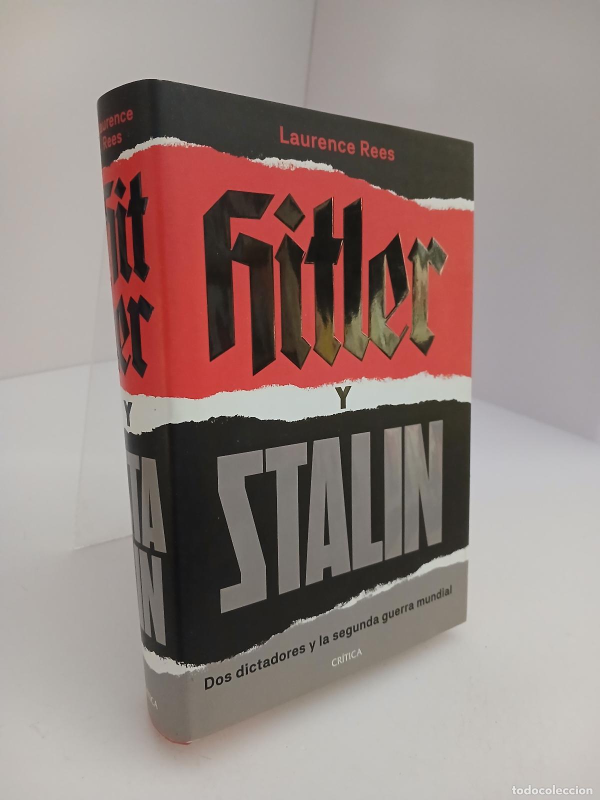 Libros de segunda mano: Hitler y Stalin dos dictadores y la segunda guerra mundial - Laurence Rees