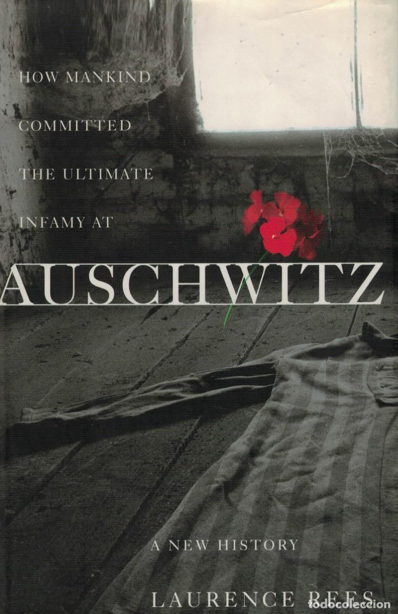Libros de segunda mano: Laurence Rees, Auschwitz. A new history / En ingl&eacute;s