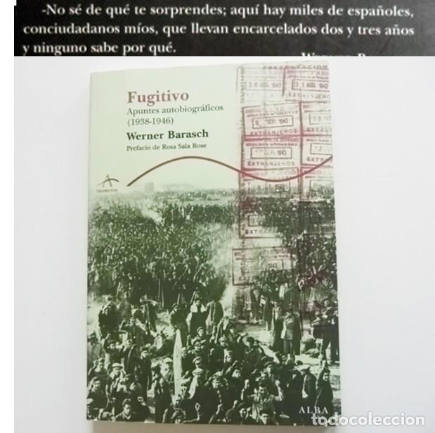 Libros de segunda mano: FUGITIVO APUNTES BIOGR&Aacute;FICOS 1938 1946 LIBRO WERNER BARASCH - II GUERRA MUNDIAL JUD&Iacute;O NAZIS C&Aacute;RCEL