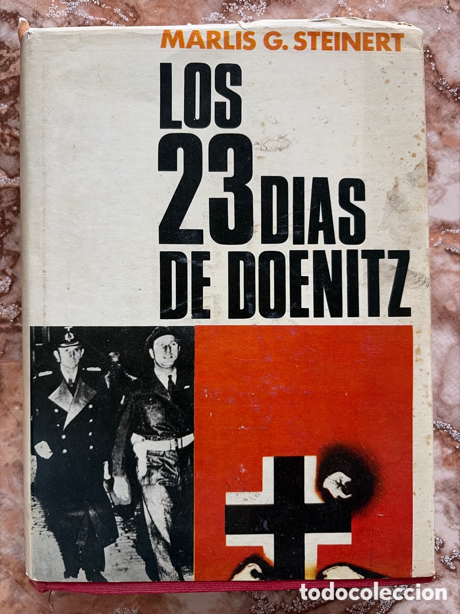 Libros de segunda mano: Los 23 d&iacute;as de Doenitz, de Marlis G. Steinert.