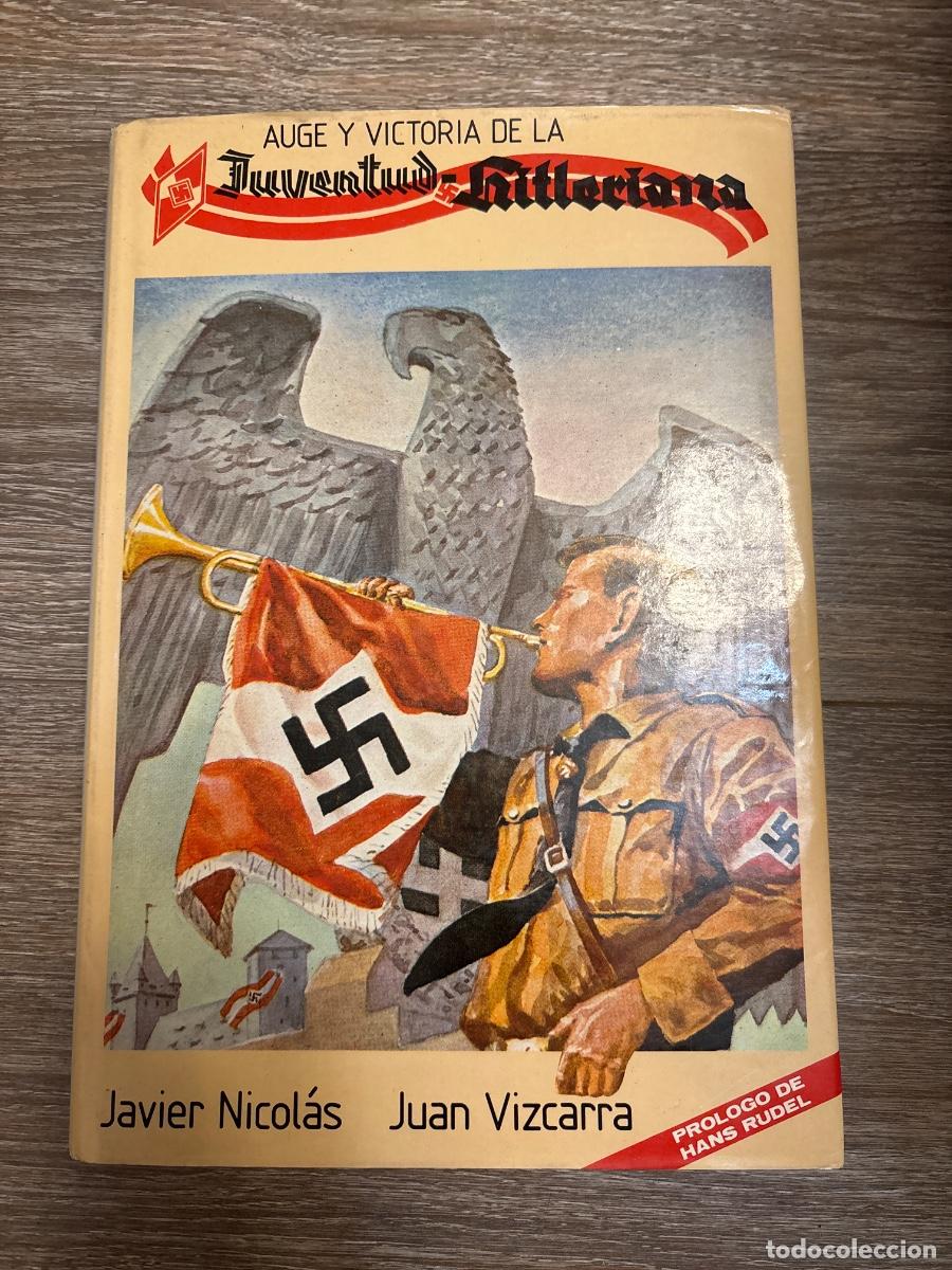 Libros de segunda mano: AUGE Y VICTORIA DE LA JUVENTUD HITLERIANA ed. NOTHUNG CEDADE 1985