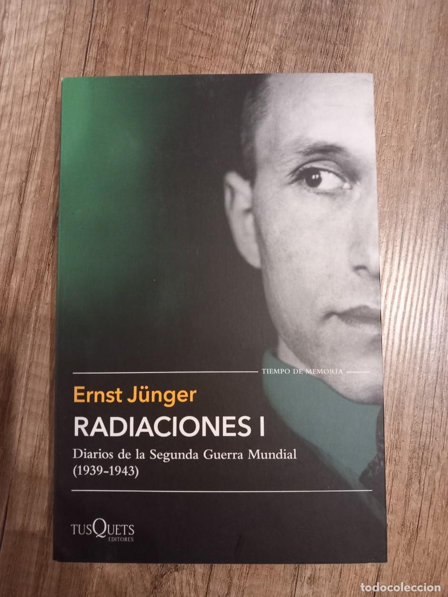 Livros em segunda m&atilde;o: RADIACIONES I. DIARIOS DE LA SEGUNDA GUERRA MUNDIAL (1939-1945). ERNST J&Uuml;NGER. EDITORIAL TUSQUETS.