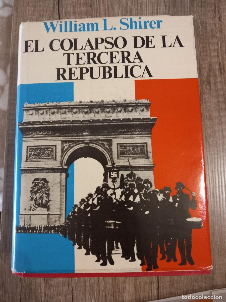 Gebrauchte B&uuml;cher: EL COLAPSO DE LA TERCERA REP&Uacute;BLICA. WILLIAM L. SHIRER. EDITORIAL CARALT