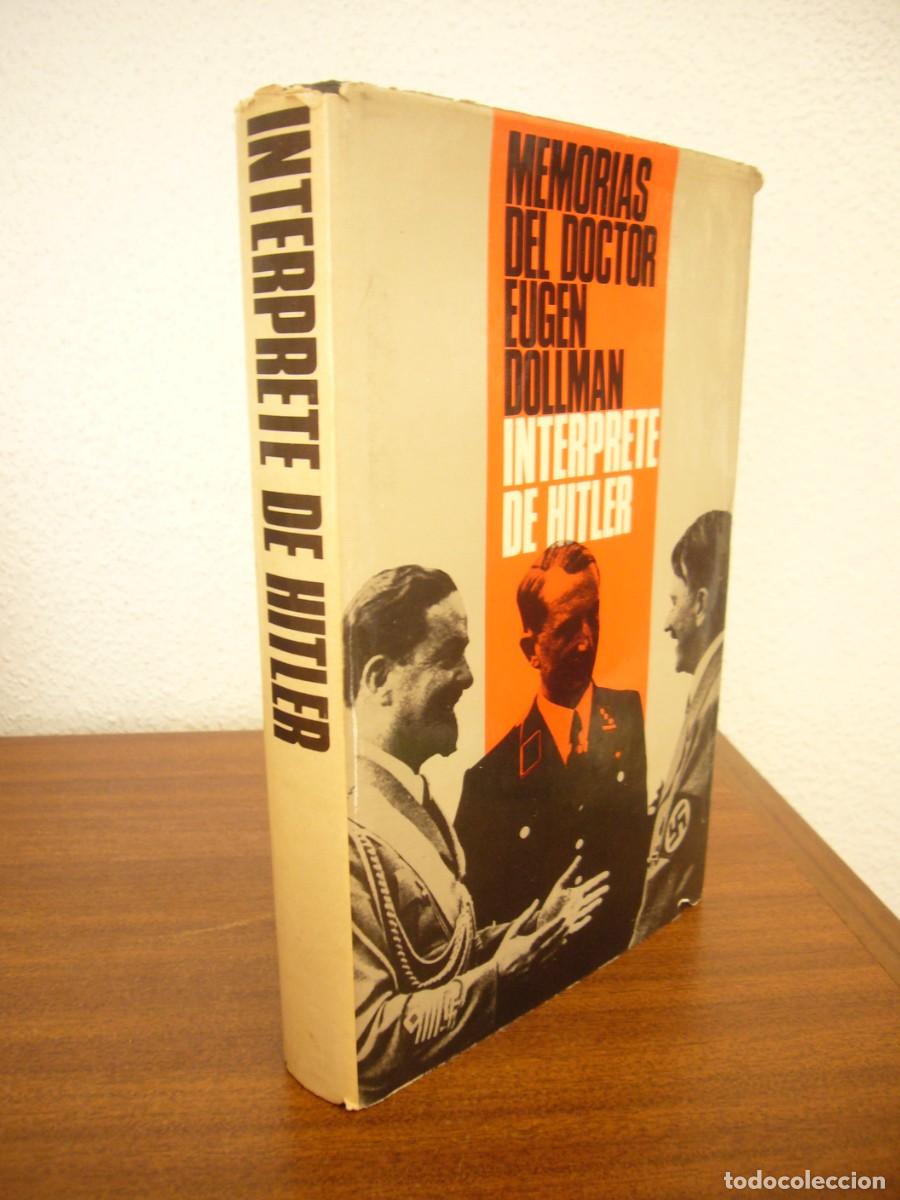 Libros de segunda mano: EL INT&Eacute;RPRETE DE HITLER. MEMORIAS DEL DOCTOR EUGEN DOLLMAN (JUVENTUD, 1969) TAPA DURA