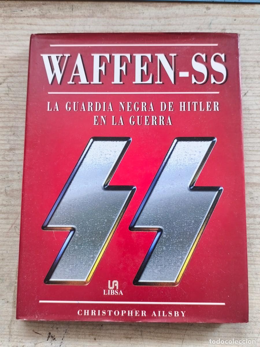 Gebrauchte B&uuml;cher: Waffen-SS - La guardia negra de Hitler en la guerra - Christopher Ailsby - 1999 - Libsa
