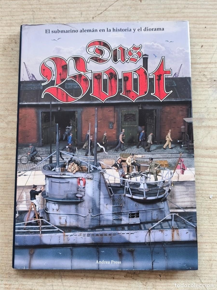 Libri di seconda mano: Das Boot - El submarino alem&aacute;n en la historia y el diorama - 2002 - Andrea Press