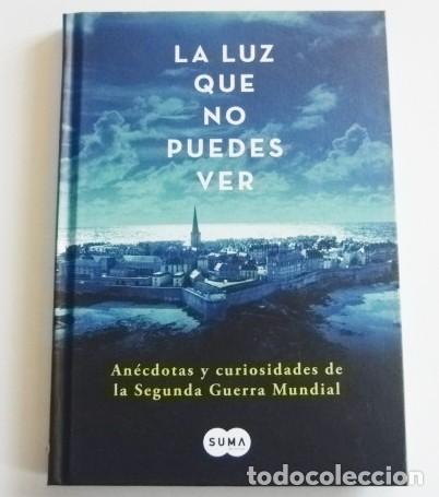Second hand books: AN&Eacute;CDOTAS Y CURIOSIDADES DE LA SEGUNDA GUERRA MUNDIAL LIBRO HISTORIA II GM- LA LUZ QUE NO PUEDES VER