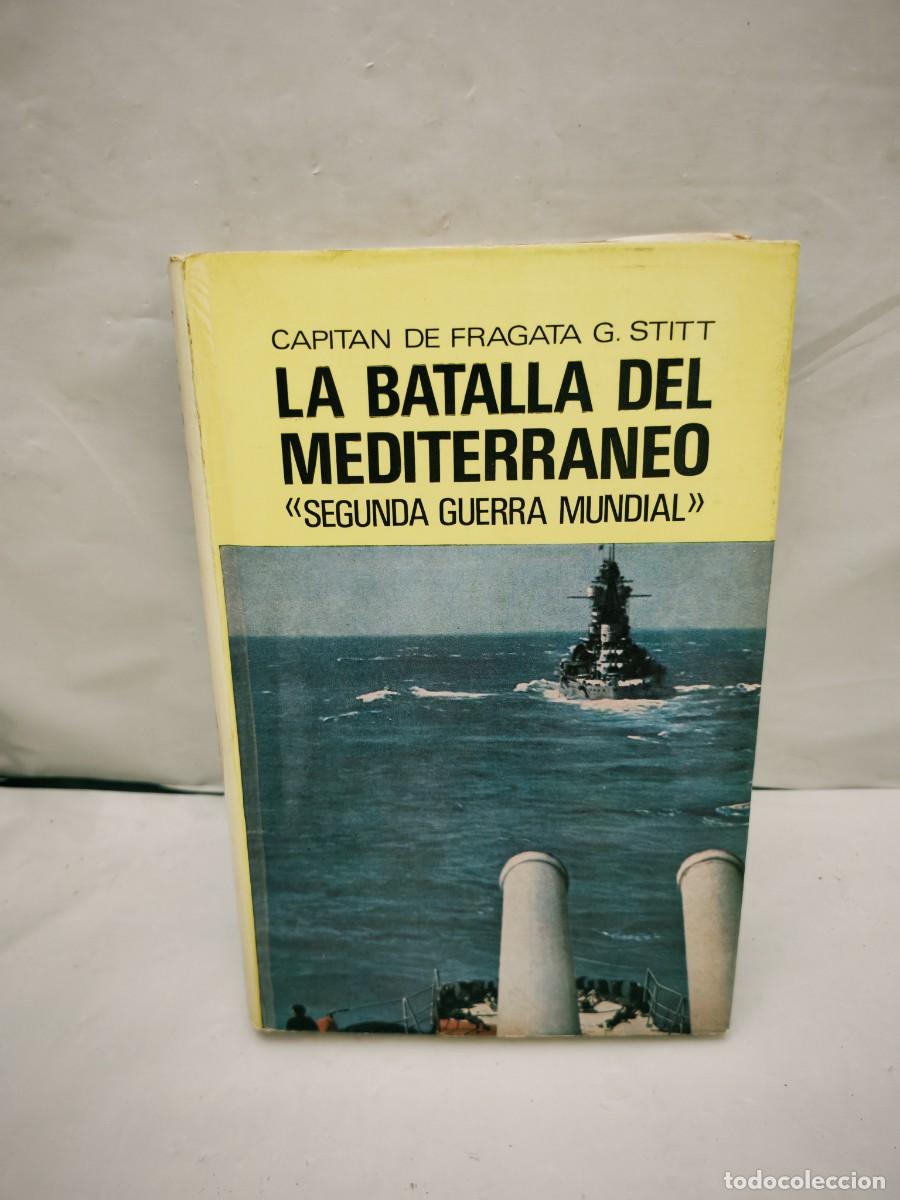 Livres d'occasion: George Stitt: La batalla del Mediterr&aacute;neo, Segunda guerra mundial (Tapa dura)