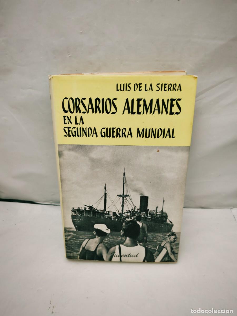 Livres d'occasion: Corsarios Alemanes en la Segunda Guerra Mundial