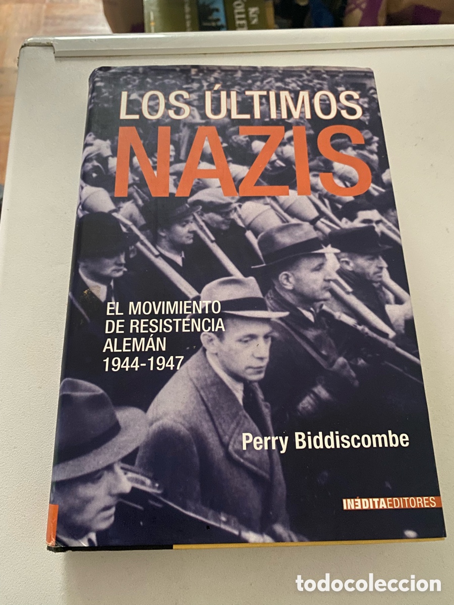 Gebrauchte B&uuml;cher: Los &Uacute;ltimos Nazis Perry Biddiscombre Tapa Dura