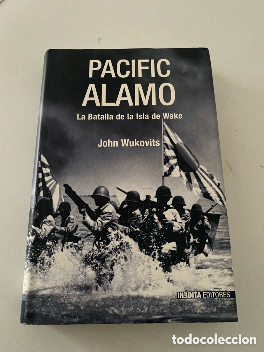 Libros de segunda mano: Pacific Alamo La Batalla De La Isla De Wake - Foto 1